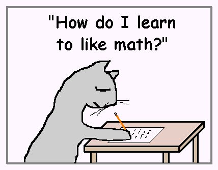 How do I learn to like math?
